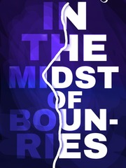 IN THE MIDST OF BOUNDARIES Parallel Novel