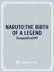 Naruto:The birth of a legend(Dropped) Book