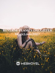 The Reverse-Flash's Daughter Wells Novel