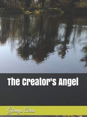 The Creator's Angel Inspired Novel