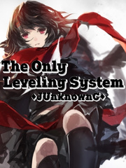 The Only Leveling System Trapped Novel