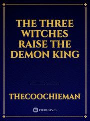 The three witches raise the demon king Book