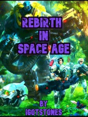 Rebirth In Space Age Reading Novel