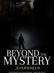 Beyond The Mystery Frightening Novel