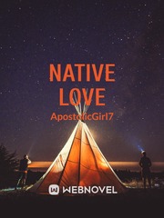 NATIVE LOVE Native Novel