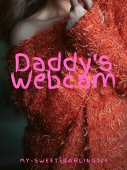 Daddy's Webcam Ddlg Novel