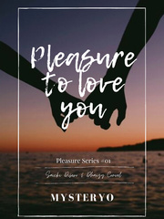 Pleasure Series#1: Love you Bl Series Novel
