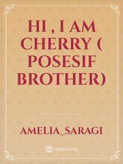 Hi , I Am Cherry ( posesif brother) Book