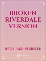 Broken Riverdale version