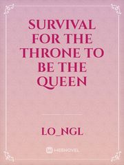Survival for the Throne to be the Queen Book