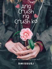Ang Crush ng Crush Ko Baka Novel
