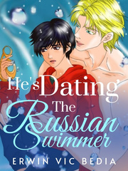 He's Dating the Russian Swimmer Before You Go Novel