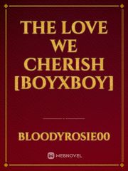 The Love We Cherish [BoyxBoy] Gay Romance Novel