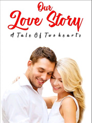 Our Love Story: A Tale of Two Hearts Book