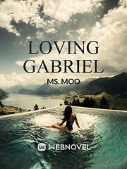 Loving Gabriel Gabriel Novel