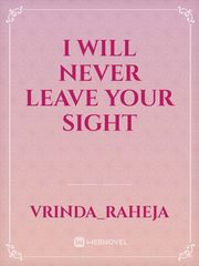 'I will never leave your sight' I Dare You Novel