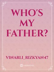 Who's My Father? Naruhina Novel