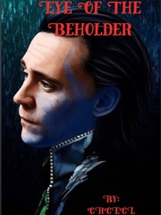 Eye of the Beholder (Loki Love Story) I Hate You But I Love You Novel