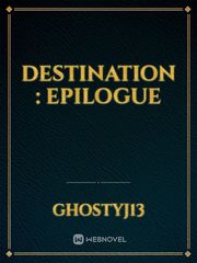 Destination : Epilogue Book