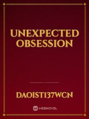Unexpected Obsession Make You Mine Novel