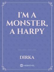 I'm A Monster, A Harpy Vikings Novel