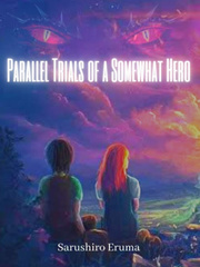 Parallel Trials of a Somewhat Hero Your Smile Is A Trap Baka Fanfic