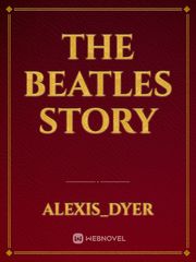 The Beatles Story Beatles Novel