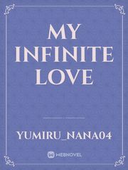 MY INFINITE LOVE Married Novel