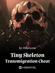 Tiny Skeleton Transmigration Cheat Book