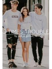 5 Times Trouble Sequel Novel