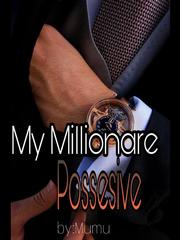 My Millionare Possesive Book