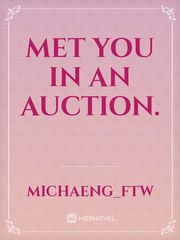 Met you in an Auction. Book