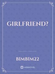 GIRLFRIEND? Boyfriend Novel