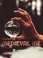 Medieval Me Medieval Novel