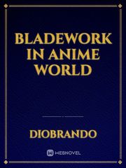 Bladework In Anime World Senbonzakura Novel