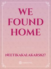 We Found Home Deep Quotes Novel