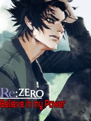Re:Zero Believe in my Power Goodbye Novel