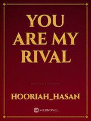 You are My Rival