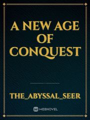 a new age of conquest ( paused)