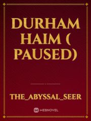Durham Haim ( paused) Necromancy Novel