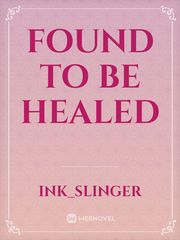 Found to be Healed Figment Novel