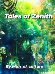 Tales of Zenith I Tamed A Tyrant And Ran Away Novel