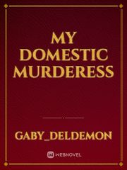 My Domestic Murderess Book