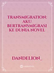 transmigration: aku bertransmigrasi ke dunia novel Book