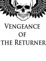 VENGEANCE OF THE RETURNER Fate Requiem Novel