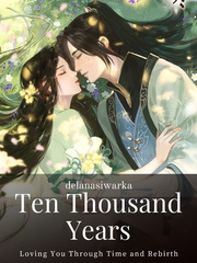 Ten Thousand Years: Loving You Through Time and Rebirth Dirty Pair Novel