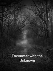 Encounter with the Unknown
(true to life stories) Cinema Novel
