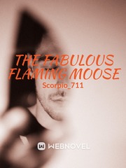 The Fabulous Flaming Moose Racing Novel