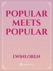 Popular meets popular Popular Chinese Novel