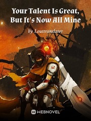 Your Talent Is Great, But It's Now All Mine Your Talent Is Mine Ch 1 Fanfic